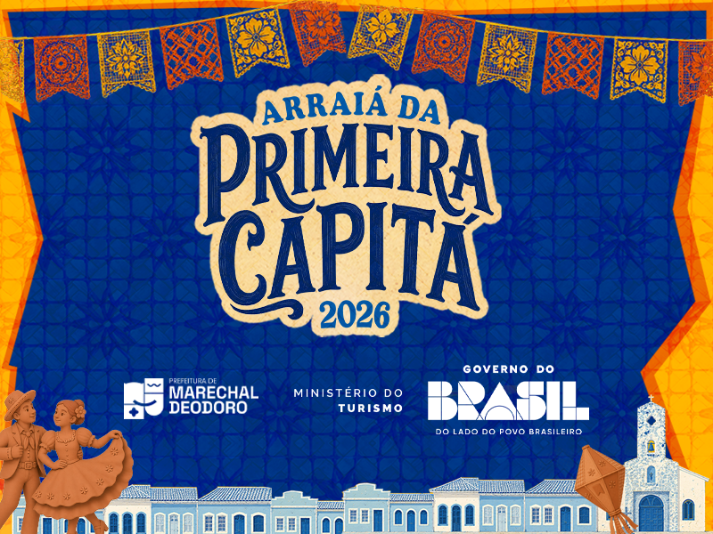 Arraiá da Primeira Capitá: Marechal Deodoro divulga programação oficial para o São João 2026